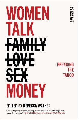 Women Talk Money: Breaking the Taboo by Rebecca Walker