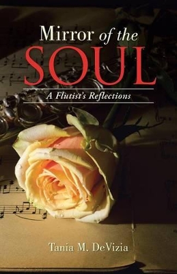 Mirror of the Soul: A Flutist's Reflections book