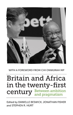 Britain and Africa in the Twenty-First Century: Between Ambition and Pragmatism book