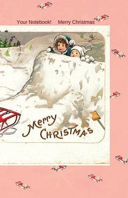 Your Notebook! Merry Christmas by Mary Hirose