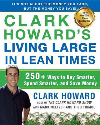 Clark Howard's Living Large in Lean Times book