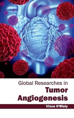 Global Researches in Tumor Angiogenesis book