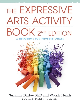 The Expressive Arts Activity Book, 2nd edition: A Resource for Professionals book