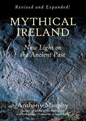 Mythical Ireland: New Light on the Ancient Past book