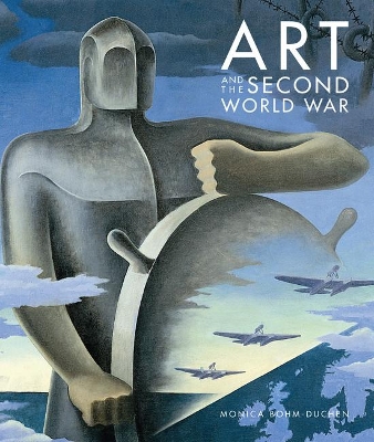 Art and the Second World War by Monica Bohm-Duchen