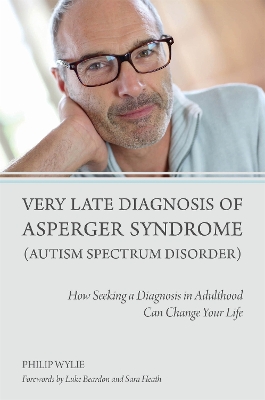 Very Late Diagnosis of Asperger Syndrome (Autism Spectrum Disorder) book