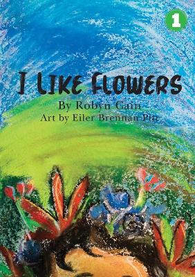 I Like Flowers book