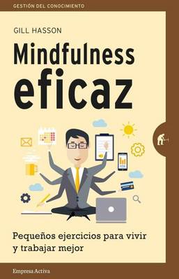 Mindfulness Eficaz by Gill Hasson