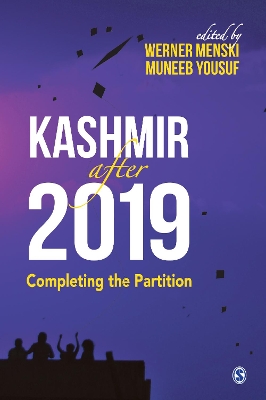 Kashmir after 2019: Completing the Partition by Werner Menski