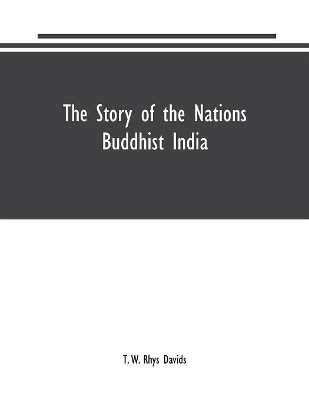 The Story of the Nations: Buddhist India book