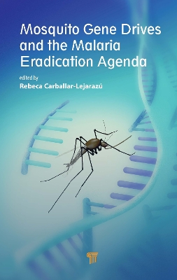 Mosquito Gene Drives and the Malaria Eradication Agenda book