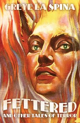 Fettered and Other Tales of Terror book