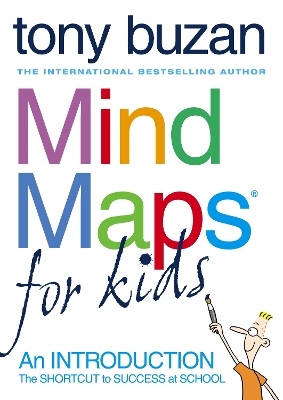 Mind Maps For Kids by Tony Buzan