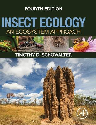 Insect Ecology by Timothy D Schowalter