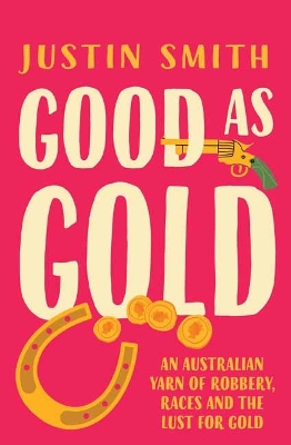 Good As Gold by Justin Smith