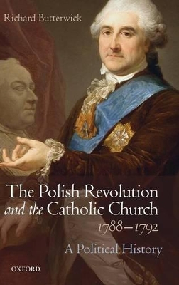 Polish Revolution and the Catholic Church, 1788-1792 book
