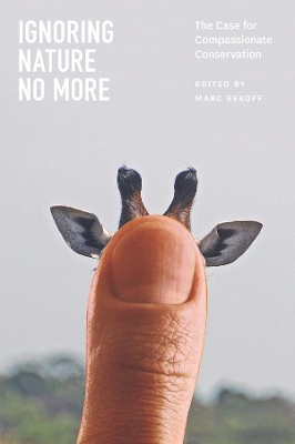Ignoring Nature No More by Marc Bekoff