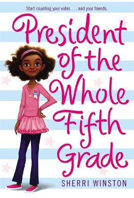 President Of The Whole Fifth Grade book