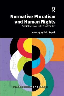 Normative Pluralism and Human Rights: Social Normativities in Conflict book