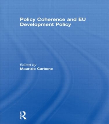 Policy Coherence and EU Development Policy by Maurizio Carbone