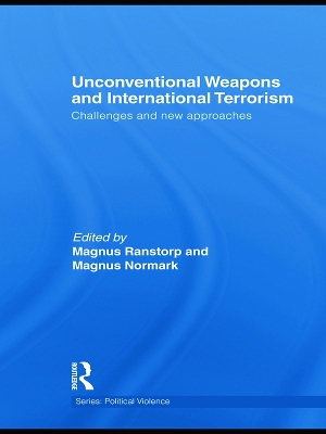 Unconventional Weapons and International Terrorism by Magnus Ranstorp