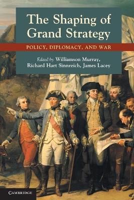 Shaping of Grand Strategy book