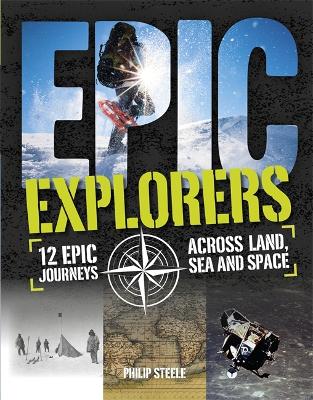Epic!: Explorers by Philip Steele