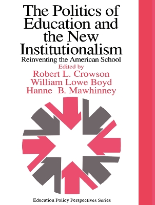 Politics Of Education And The New Institutionalism book
