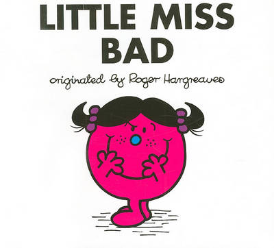 Little Miss Bad by Roger Hargreaves