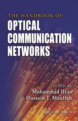 Handbook of Optical Communication Networks by Mohammad Ilyas