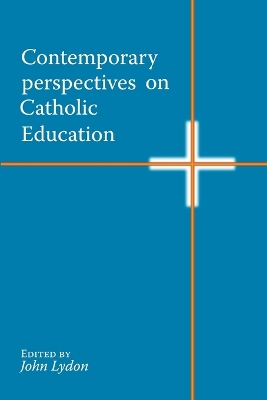 Contemporary Perspectives on Catholic Education book