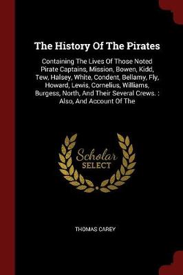 History of the Pirates by Thomas Carey