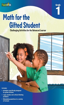 Math for the Gifted Student Grade 1 (For the Gifted Student) book