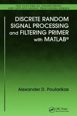 Discrete Random Signal Processing and Filtering Primer with MATLAB book