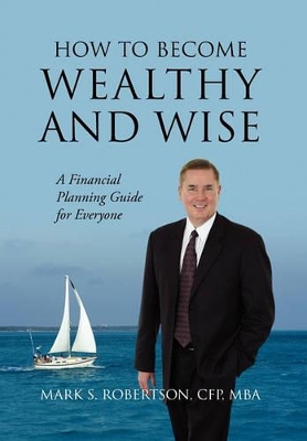 How to Become Wealthy and Wise book