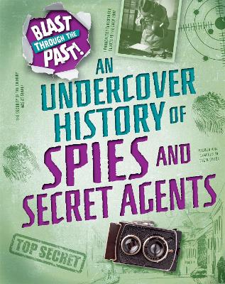 Blast Through the Past: An Undercover History of Spies and Secret Agents book
