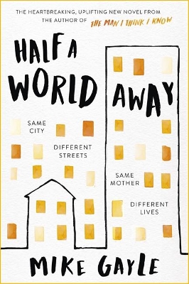 Half a World Away: The heart-warming, heart-breaking Richard and Judy Book Club selection by Mike Gayle