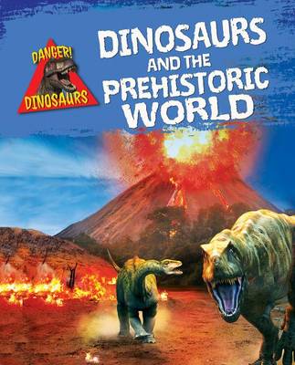 Dinosaurs and the Prehistoric World book