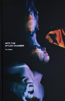 IRA Cohen: Into the Mylar Chamber book