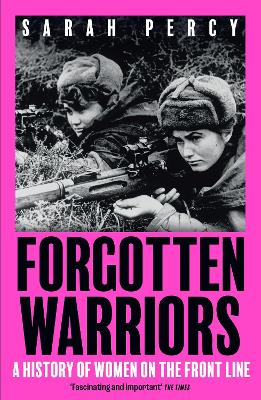 Forgotten Warriors: A History of Women on the Front Line book