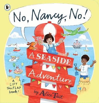No, Nancy, No!: A Seaside Adventure by Alice Tait