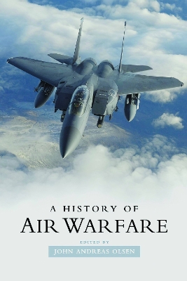 History of Air Warfare by John Andreas Olsen