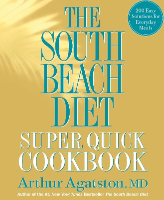 South Beach Diet Super Quick Cookbook book