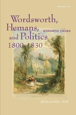 Wordsworth, Hemans, and Politics, 1800-1830 book