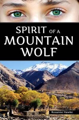 Spirit of a Mountain Wolf by Rosanne Hawke