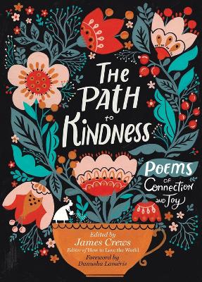 The Path to Kindness: Poems of Connection and Joy book