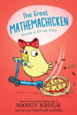 The Great Mathemachicken 2: Have a Slice Day book