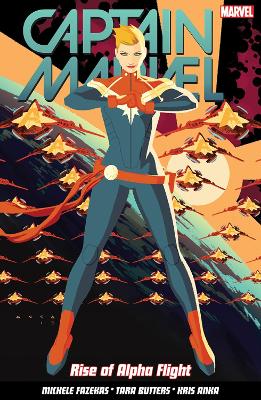 Captain Marvel Volume 1: Rise Of Alpha Flight book