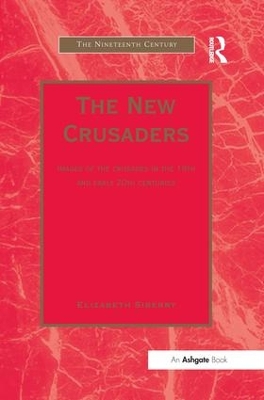 The New Crusaders: Images of the Crusades in the 19th and Early 20th Centuries book