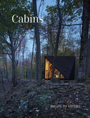 Cabins: Escape to Nature by Damon Hayes Couture